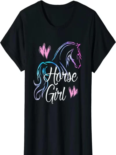 HORSE GIRL T-Shirt Love Horses Riding Rider Women Gift Tee For Adult, Women, Teen, Teenager, Adolescent, Youth